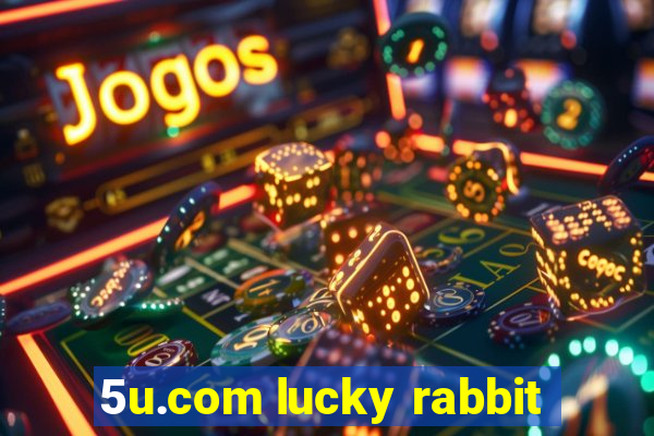 5u.com lucky rabbit